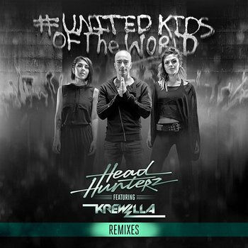 United Kids of the World (Remixes) - Headhunterz feat. Krewella