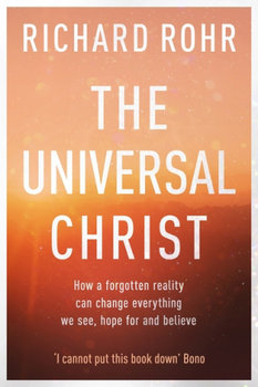 Universal Christ - Rohr Richard
