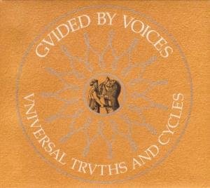 Universal Truth And Cycle - Guided By Voices