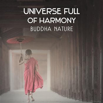 Universe Full of Harmony – Buddha Nature, Finding Serenity, Problem Solving and Spiritual Inner Healing, Blissful Mantras - Harmony Yoga Academy