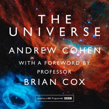 Universe: The book of the BBC TV series presented by Professor Brian Cox - audiobook - Cox Professor Brian, Cohen Andrew