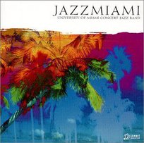 University Of Miami Concert Jazz Band Various Artists