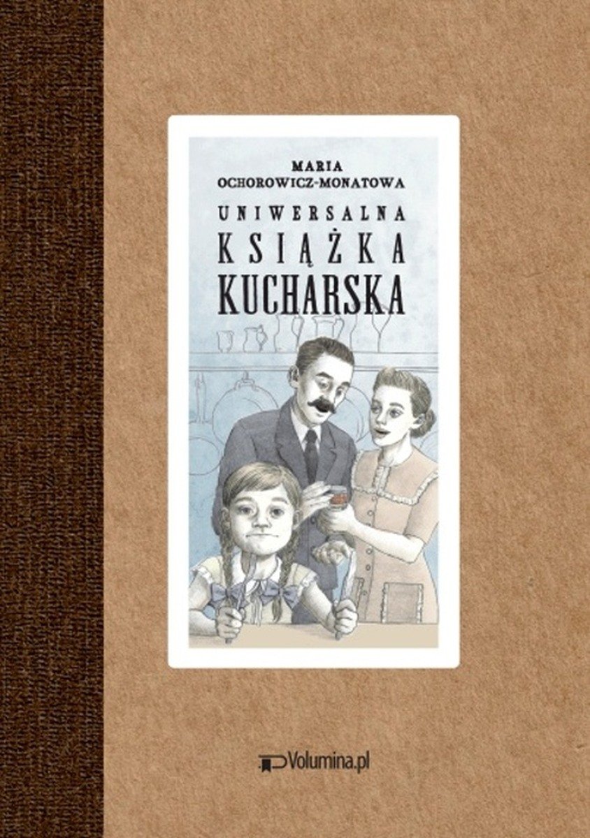 Uniwersalna książka kucharska - Ochorowicz-Monatowa Maria | Książka w