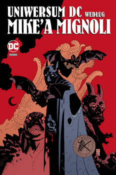 Uniwersum DC według Mike'a Mignoli - Mignola Mike, Kupperberg Paul, Gaiman Neil