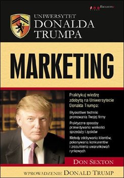 Uniwersytet Donalda Trumpa. Marketing - Sexton Don, Trump Donald J.
