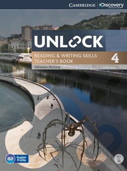 Unlock 4. Reading and Writing Skills. Teacher's book + DVD - Stirling Johanna