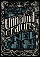 Unnatural Creatures Gaiman Neil