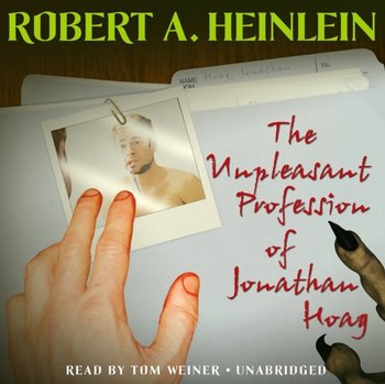 Unpleasant Profession of Jonathan Hoag - Heinlein Robert A.