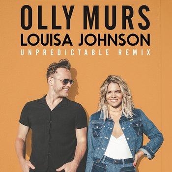 Unpredictable - Olly Murs, Louisa Johnson