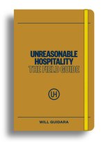 Unreasonable Hospitality: The Field Guide Guidara Will