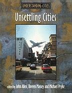 Unsettling Cities: Movement/Settlement - Allen John