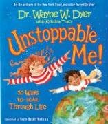 Unstoppable Me! - Dyer Wayne W.