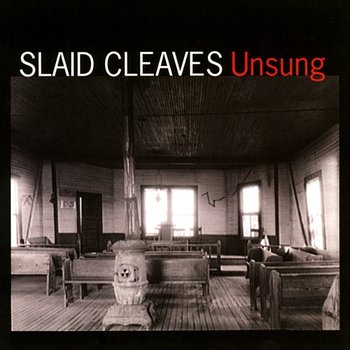 Unsung - Slaid Cleaves