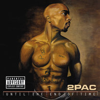 Until The End Of Time 2 Pac