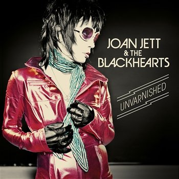 Unvarnished (Expanded Edition) - Joan Jett & The Blackhearts