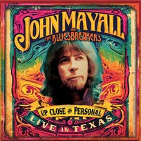 Up Close and Personal: Live In Texas John Mayall & The Bluesbreakers