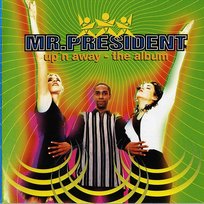 Up'n Away - the Album Mr. President