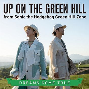 UP ON THE GREEN HILL from Sonic the Hedgehog Green Hill Zone - Dreams Come True
