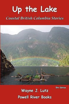 Up the Lake - Lutz Wayne J.