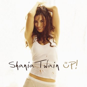 Up! - Shania Twain