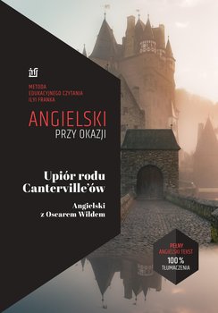 Upiór rodu Canterville'ów. Angielski z Oscarem Wildem  - Wilde Oscar