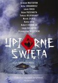 Upiorne Święta - ebook epub - Bielawski Jakub, Cichowlas Robert, Ćwiek Jakub, Greń Hanna, Hildebrandt Tomasz, Przechrzta Adam, Urbanowicz Artur, Wilczyński Przemysław, Zychla Marek, Masterton Graham