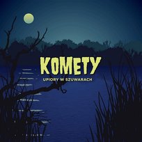 Upiory w Szuwarach Komety