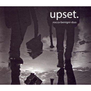 Upset. - Rocca-Benigni-Duo