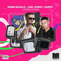 Upside Down Robin Schulz x Joel Corry x KOPPY