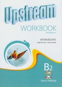 Upstream intermediate B2. Workbook - Evans Virginia, Dooley Jenny