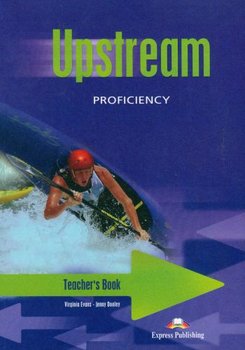 Upstream proficiency. Teacher's book - Evans Virginia, Dooley Jenny