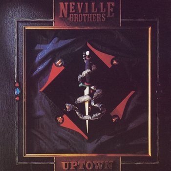 Uptown - The Neville Brothers