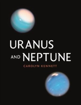 Uranus and Neptune - Carolyn Kennett