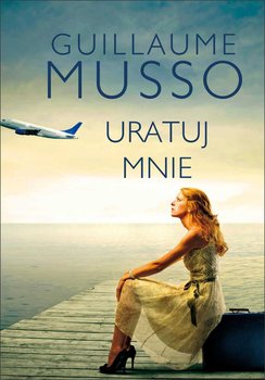 Uratuj mnie - Musso Guillaume