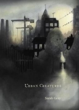 Urban Creatures - Gray Sarah