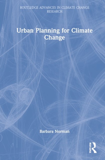 Urban Planning for Climate Change - Barbara Norman | Książka w Empik