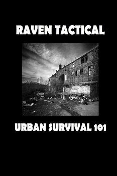 Urban Survival 101 - Tactical Raven