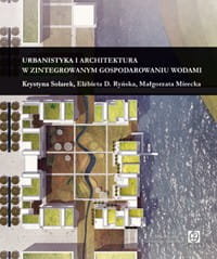 Urbanistyka i architektura w zintegrowanym gospodar.wodami - Opracowanie zbiorowe