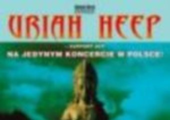 Uriah Heep - jedyny koncert w Polsce!