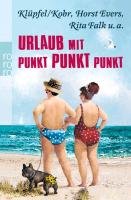 Urlaub mit Punkt Punkt Punkt - Evers Horst, Falk Rita, Klupfel&Kobr