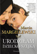 Urodziłam dziecko szejka - Margielewski Marcin