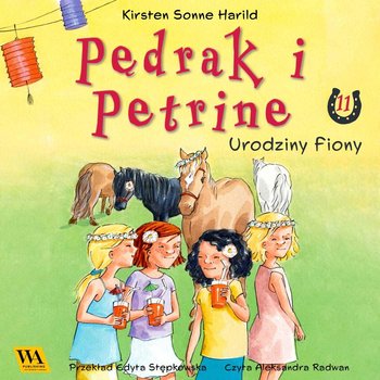 Urodziny Fiony. Pędrak i Petrine. Tom 11 - Kirsten Sonne Harrild