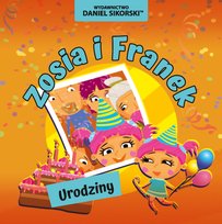 Urodziny. Zosia i Franek Sikorski Daniel