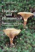 Urpflanze und Pflanzenreich - Kranich Ernst M.