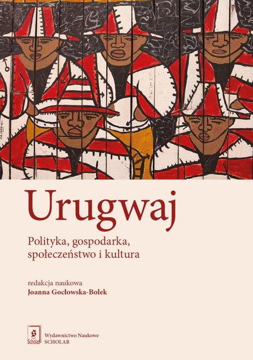 Urugwaj Polityka Gospodarka Społeczeństwo I Kultura Opracowanie Zbiorowe Książka W Empik 9515