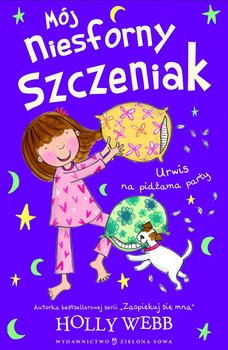 Urwis na pidżama party. Mój niesforny szczeniak. Tom 4 - Webb Holly