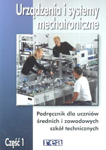 Urządzenia I Systemy Mechatroniczne. Część 1 | Sklep EMPIK.COM