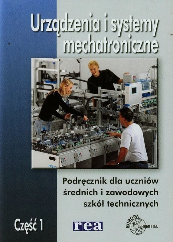 Urządzenia I Systemy Mechatroniczne. Podręcznik. Część 1. Klasa 1 ...