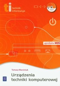 Urządzenia techniki komputerowej + CD - Marciniuk Tomasz