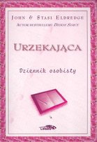 Urzekająca. Dziennik osobisty Eldredge John, Eldredge Stasi